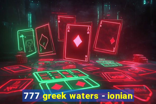 777 greek waters - ionian