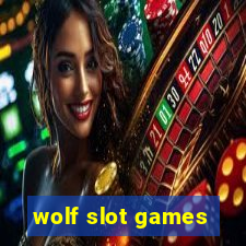 wolf slot games