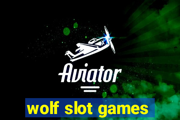 wolf slot games