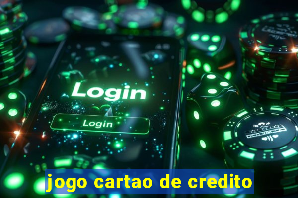 jogo cartao de credito