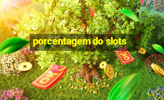 porcentagem do slots