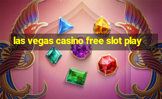 las vegas casino free slot play