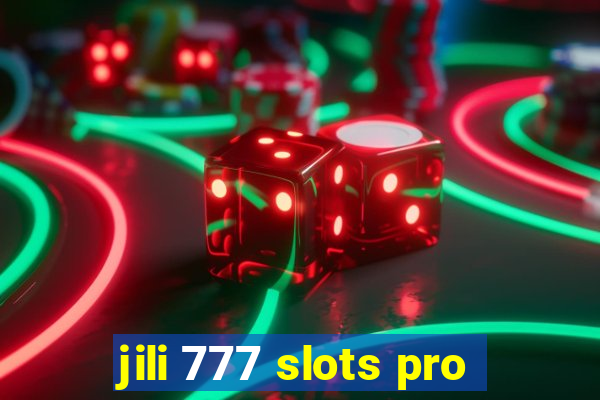 jili 777 slots pro