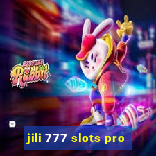 jili 777 slots pro