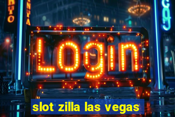 slot zilla las vegas