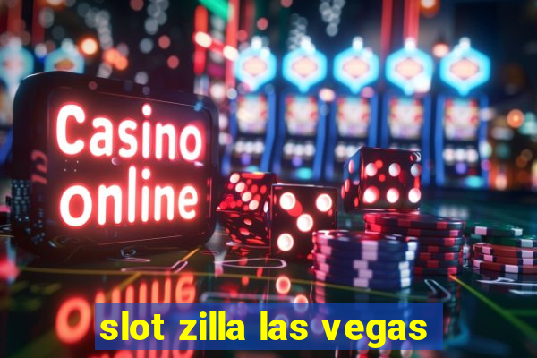 slot zilla las vegas