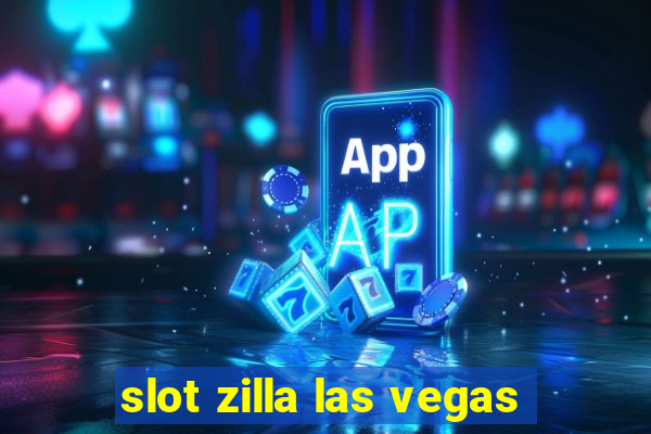 slot zilla las vegas