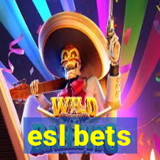 esl bets