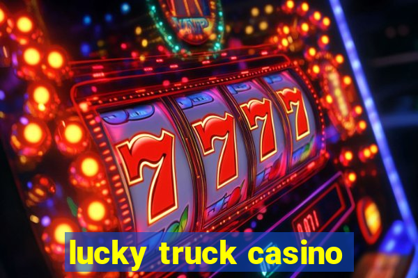 lucky truck casino