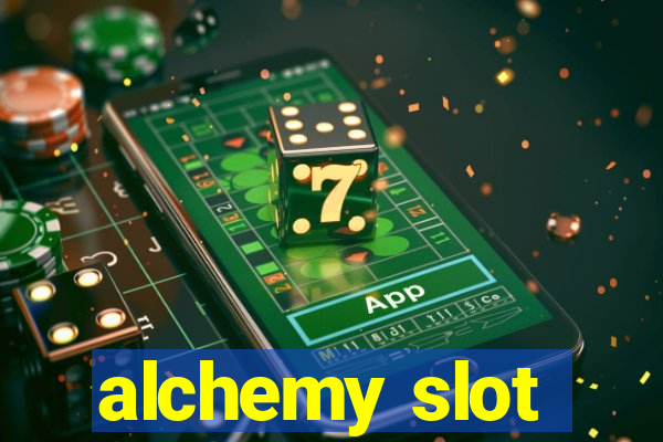 alchemy slot