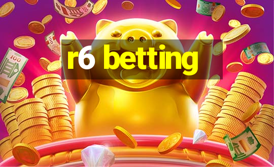 r6 betting