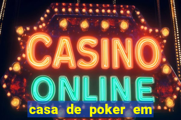 casa de poker em vila velha