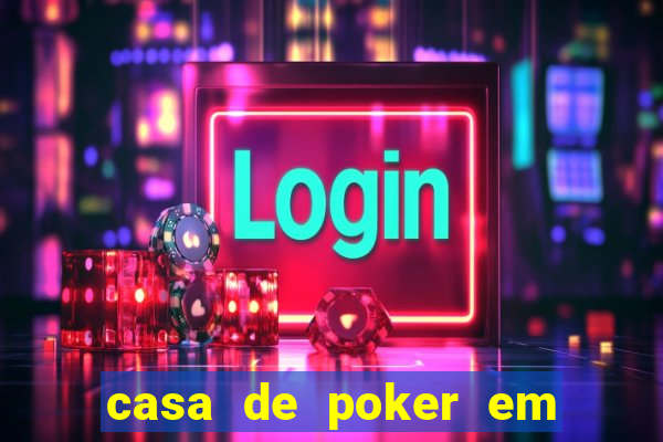 casa de poker em vila velha