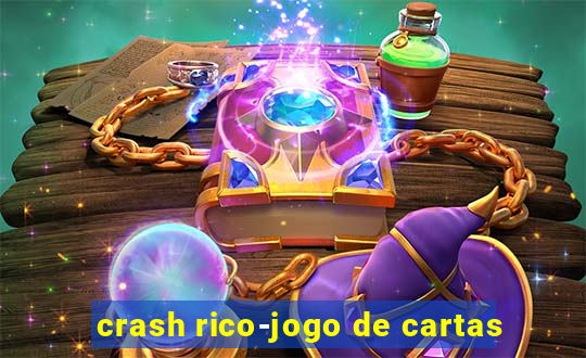 crash rico-jogo de cartas