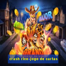 crash rico-jogo de cartas