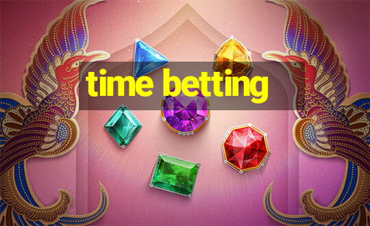 time betting