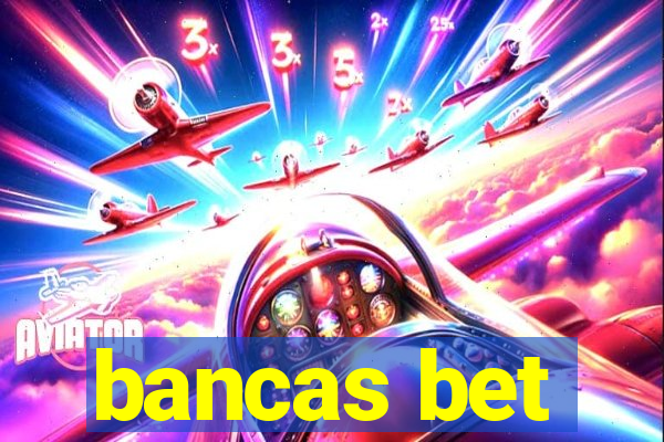 bancas bet