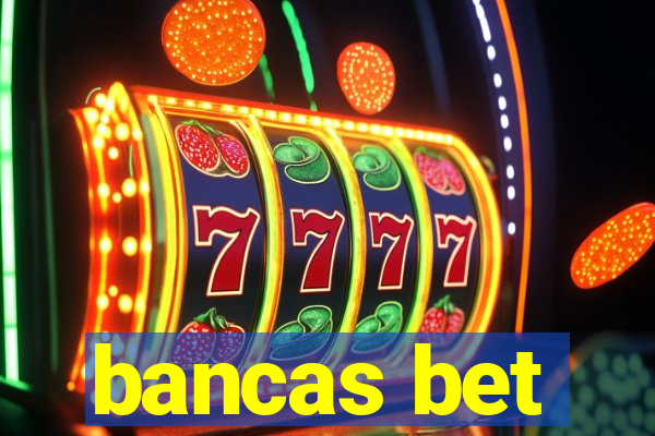 bancas bet