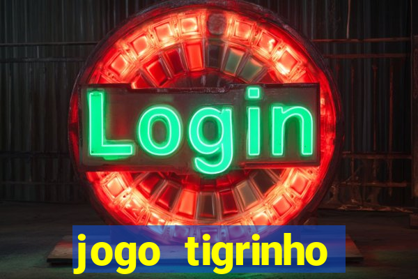 jogo tigrinho ganhar dinheiro