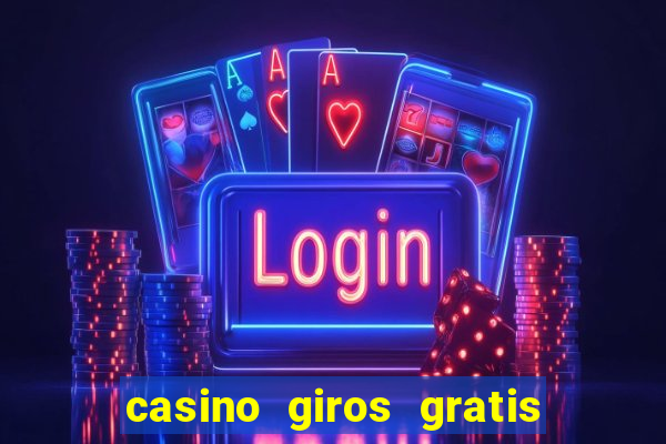 casino giros gratis sem deposito