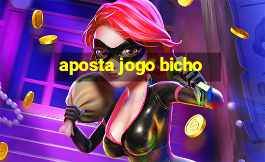 aposta jogo bicho