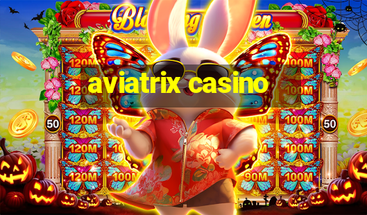 aviatrix casino