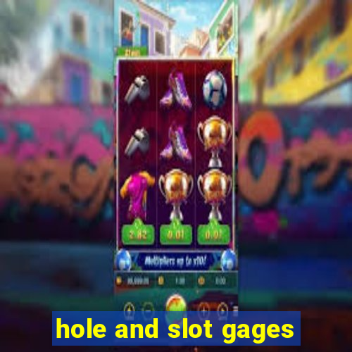 hole and slot gages