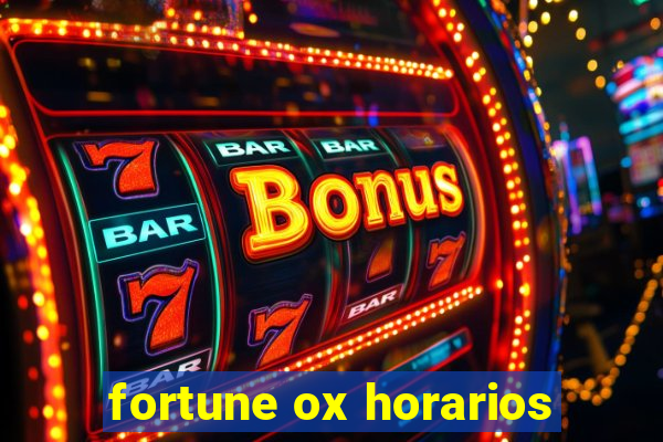 fortune ox horarios