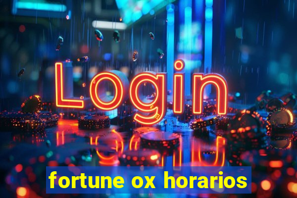 fortune ox horarios