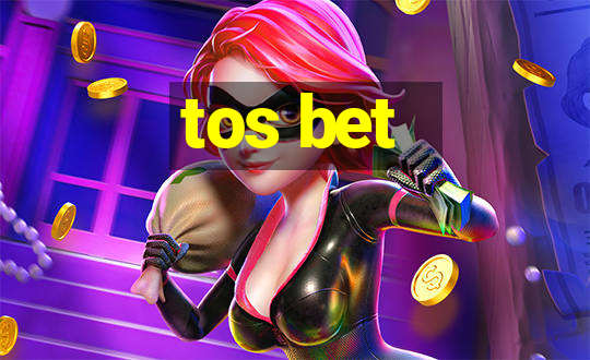 tos bet