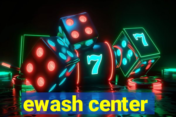 ewash center