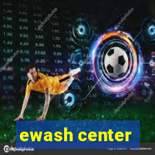 ewash center