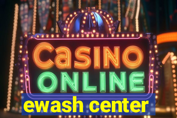 ewash center