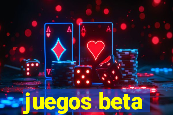 juegos beta