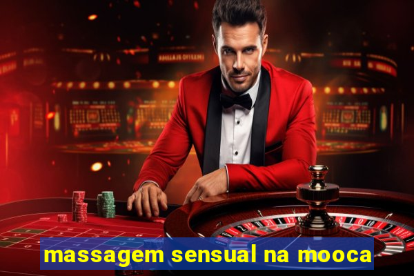 massagem sensual na mooca