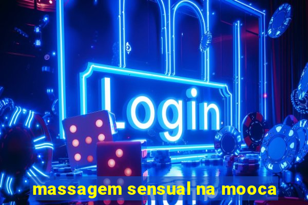 massagem sensual na mooca