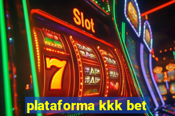 plataforma kkk bet