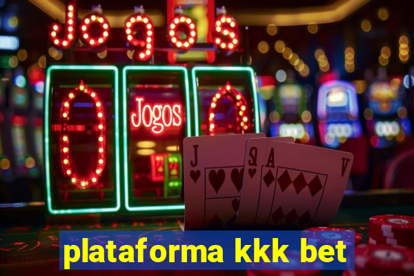 plataforma kkk bet