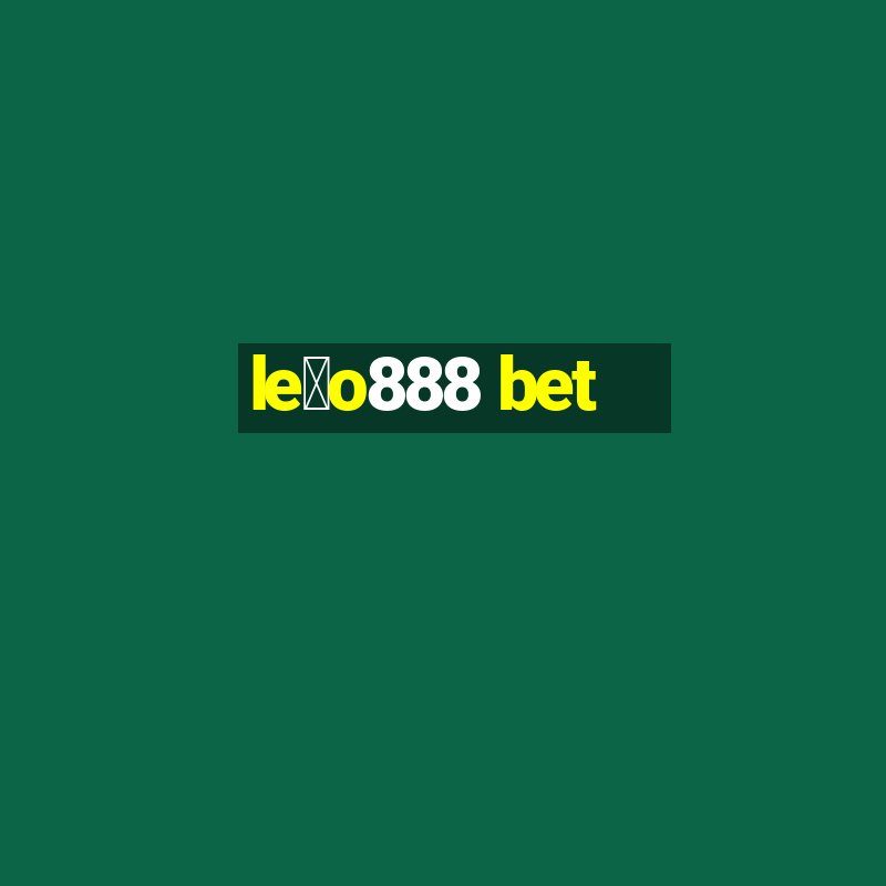 le茫o888 bet