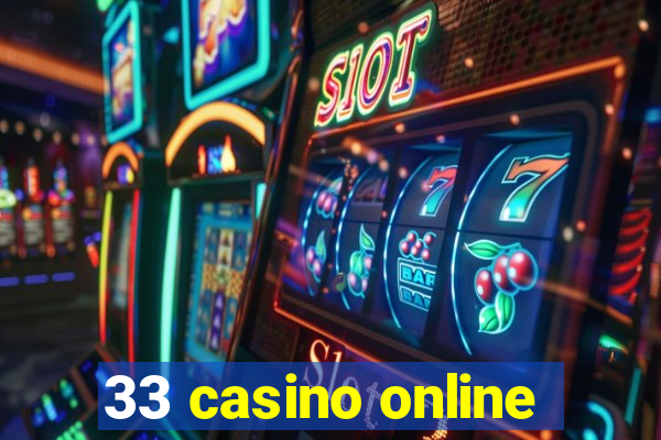 33 casino online