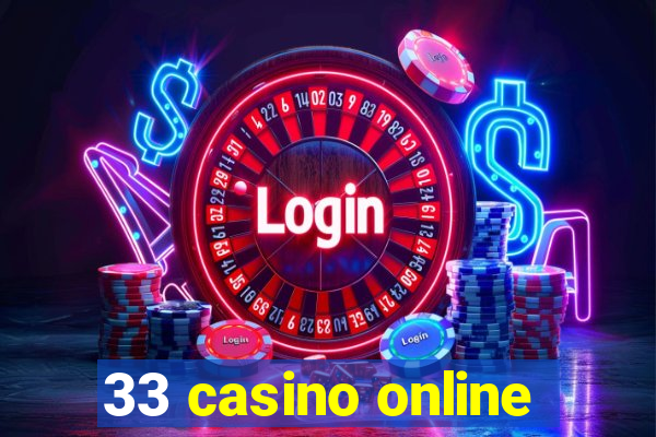 33 casino online