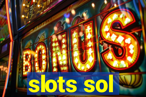 slots sol