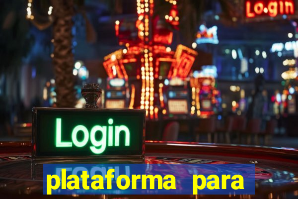 plataforma para jogar sem dinheiro