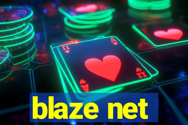 blaze net