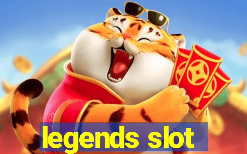 legends slot