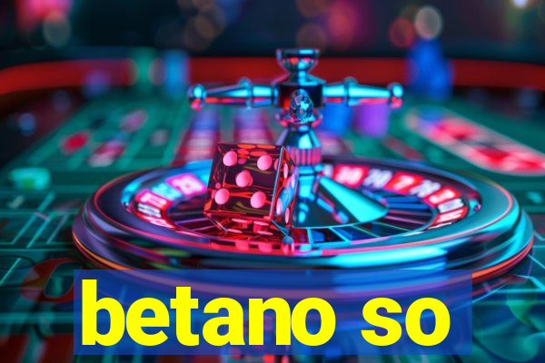 betano so