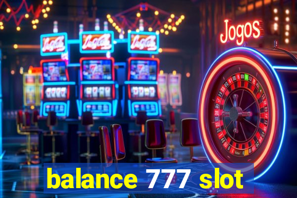 balance 777 slot