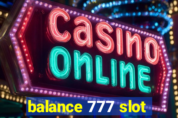 balance 777 slot