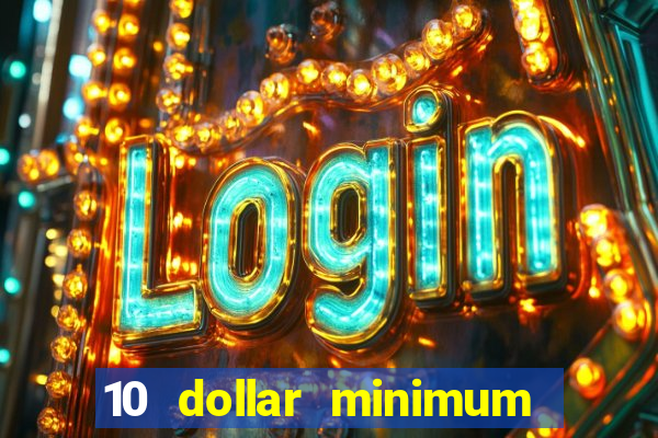 10 dollar minimum deposit usa online casino 2021