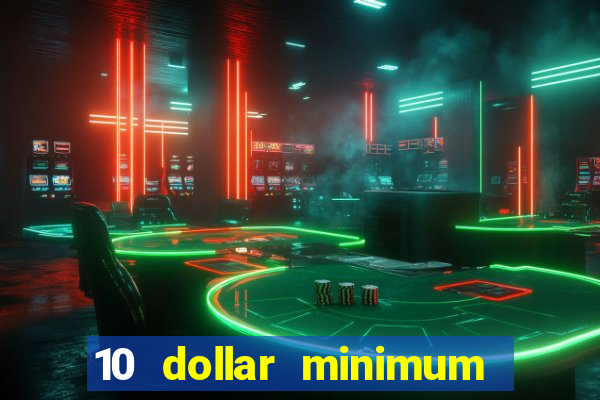 10 dollar minimum deposit usa online casino 2021